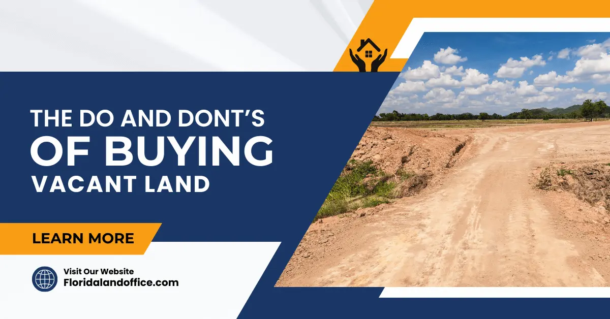 The Do And Dont’s Of Buying Vacant Land