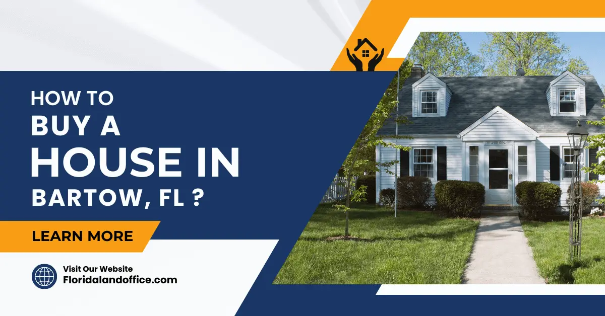 How to Buy a House in Bartow, FL